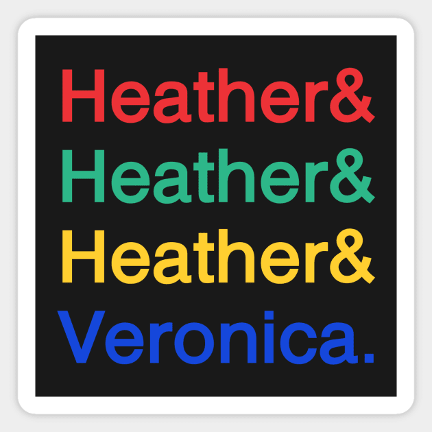 Heather & Heather & Heather & Veronica Magnet by cxtnd